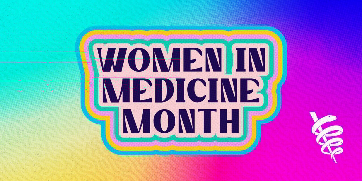 Women in Medicine Month 
